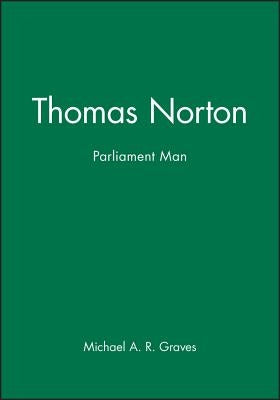 Thomas Norton: Parliament Man by Graves, Michael A. R.