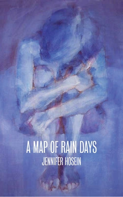 A Map of Rain Days by Hosein, Jennifer