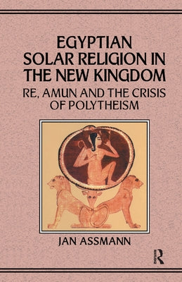 Egyptian Solar Religion by Assmann