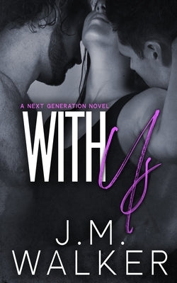 With Us by Walker, J. M.