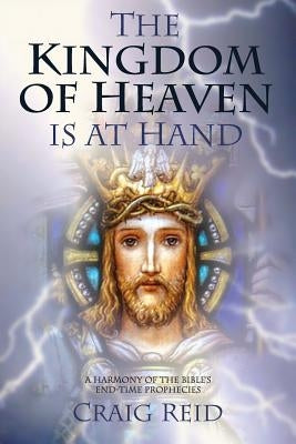 The Kingdom of Heaven Is at Hand by Reid, Craig