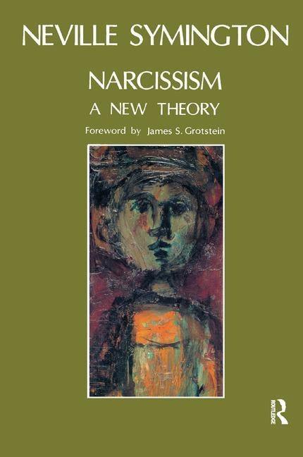 Narcissism: A New Theory by Symington, Neville