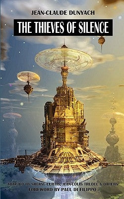 The Thieves of Silence by Dunyach, Jean-Claude