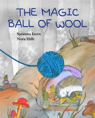 The Magic Ball of Wool by Isern, Susanna