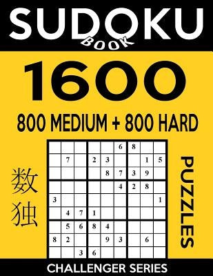 Sudoku Book 1,600 Puzzles, 800 Medium and 800 Hard: Bargain Size Sudoku Puzzle Book With Two Levels of Difficulty To Improve Your Game by Book, Sudoku