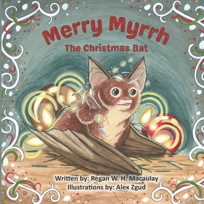 Merry Myrrh the Christmas Bat by Zgud, Alex