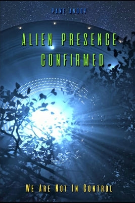 Alien Presence Confirmed - We Are Not in Control by Andov, Pane