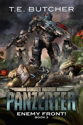 Armored Warrior Panzerter: Enemy Front! by Butcher, T. E.