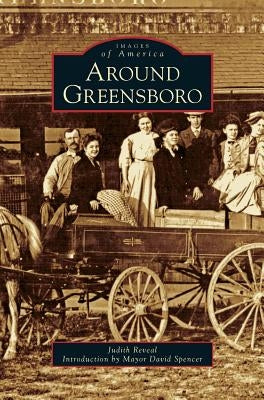 Around Greensboro by Reveal, Judy
