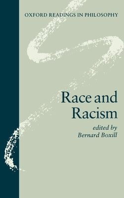 Race and Racism ( O.R.P.) by Boxill, Bernard