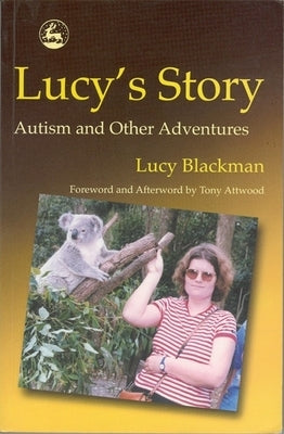 Lucy's Story: Autism and Other Adventures by Blackman, Lucy