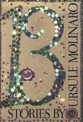 Thirteen: Stories by Molinaro, Ursule