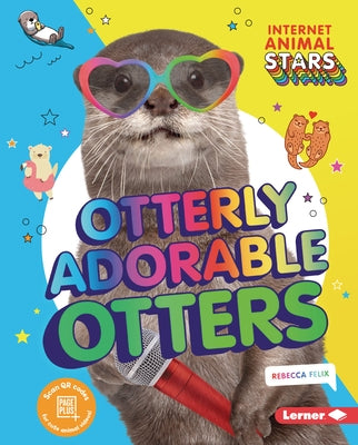 Otterly Adorable Otters by Felix, Rebecca