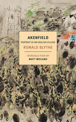 Akenfield: Portrait of an English Village by Blythe, Ronald
