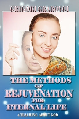 The Methods of Rejuvenation for Eternal Life by Publishing, Eam