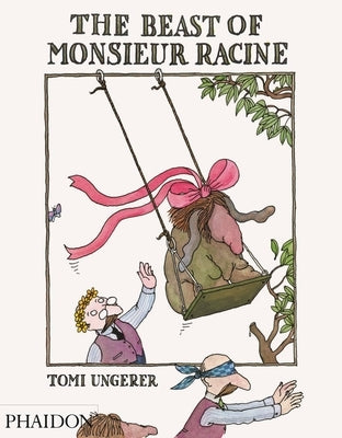 The Beast of Monsieur Racine by Ungerer, Tomi
