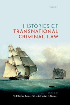 Histories of Transnational Criminal Law by Boister, Neil