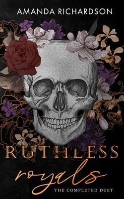 Ruthless Royals: The Completed Duet by Richardson, Amanda