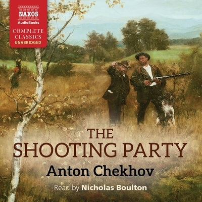 The Shooting Party by Chekhov, Anton