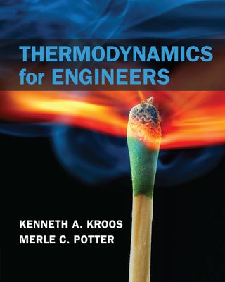 Thermodynamics for Engineers by Kroos, Kenneth A.