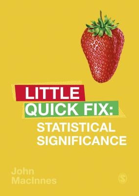 Statistical Significance: Little Quick Fix by MacInnes, John