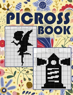Picross Book: Hanjie Puzzle Book for Adults, Nonogram Puzzle Book Back and White, Japanese Crossword, Gift for Brain Teaser Lovers by Bacchus, Davy