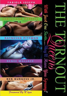 The TurnOut Queens: With Just One Taste...They'll Have You Sprung by Harrell, Christiana