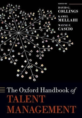 The Oxford Handbook of Talent Management by Collings, David G.