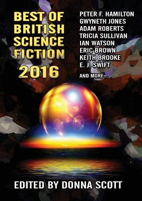 Best of British Science Fiction 2016 by Scott, Donna
