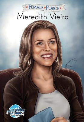 Female Force: Meredith Vieira by Lopez, Alex