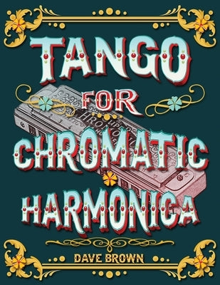 Tango for Chromatic Harmonica by Brown, Dave