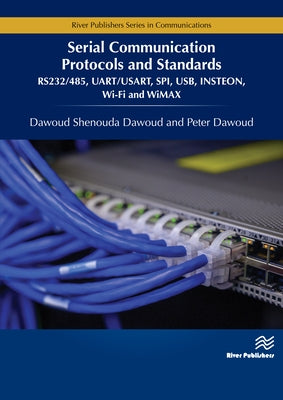 Serial Communication Protocols and Standards by Dawoud, Dawoud Shenouda