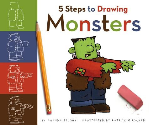 5 Steps to Drawing Monsters by Stjohn, Amanda
