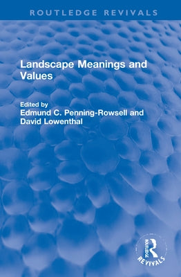Landscape Meanings and Values by Penning-Rowsell, Edmund C.