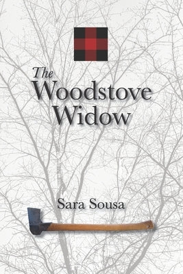 The Woodstove Widow by Sousa, Greg D.