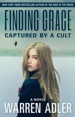 Finding Grace: Captured by a Cult by Adler, Warren