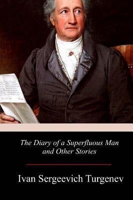 The Diary of a Superfluous Man and Other Stories by Garnett, Constance