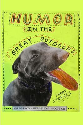 Humor in the Great Outdoors: Short Stories by Shunneson, Mary Ellen