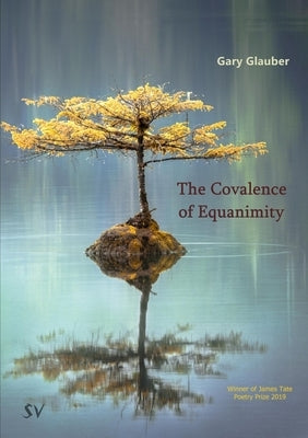 The Covalence of Equanimity by Glauber, Gary
