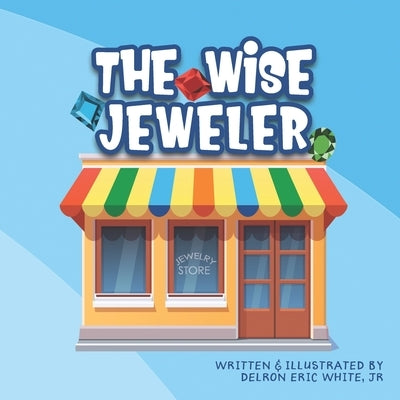 The Wise Jeweler by Publishers, Freebird