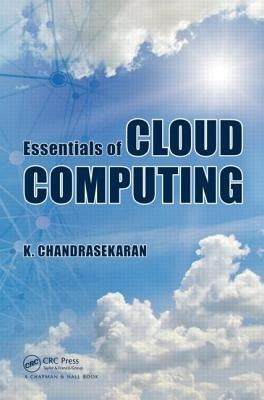 Essentials of Cloud Computing by Chandrasekaran, K.