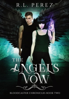 The Angel's Vow: A New Adult Urban Fantasy Series by Perez, R. L.