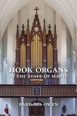 Hook Organs in the State of Maine by Smith, Rollin