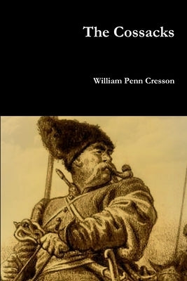The Cossacks by Cresson, William Penn