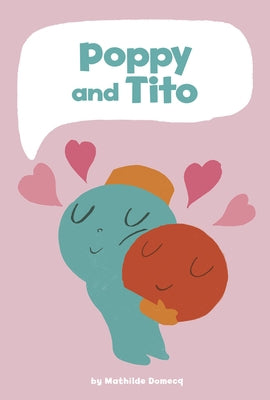 Poppy and Tito by Domecq, Mathilde