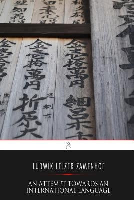 An Attempt Towards An International Language by Phillips Jr, Henry
