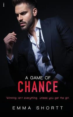 A Game of Chance by Shortt, Emma