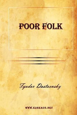 Poor Folk by Dostoevsky, Fyodor Mikhailovich