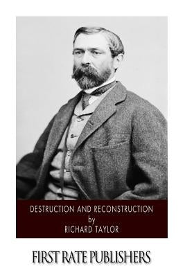 Destruction and Reconstruction by Taylor, Richard