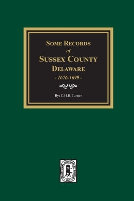 Some Records of Sussex County, Delaware by Turner, C. H. B.